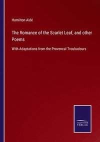 bokomslag Romance of the Scarlet Leaf, and other Poems