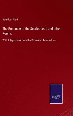 bokomslag Romance of the Scarlet Leaf, and other Poems