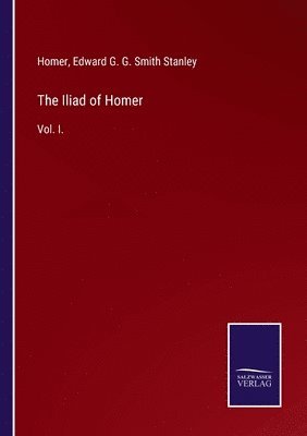 Homer, Edward G G Smith Stanley, Edward G. G. Smith Stanley - Iliad of Homer, Häftad