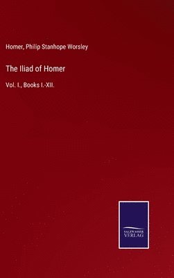 bokomslag The Iliad of Homer