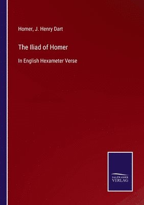 Homer, J Henry Dart, J. Henry Dart - Iliad of Homer, Häftad