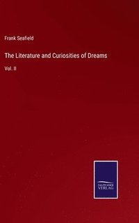 bokomslag Literature and Curiosities of Dreams