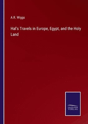 bokomslag Hal's Travels in Europe, Egypt, and the Holy Land
