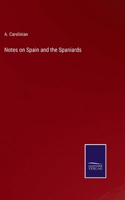 bokomslag Notes on Spain and the Spaniards