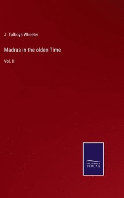 Madras in the olden Time 1