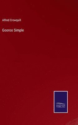 Alfred Crowquill - Gooroo Simple, Inbunden
