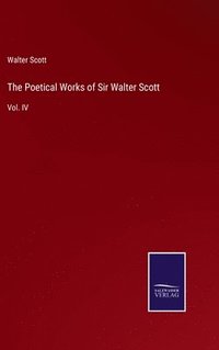 bokomslag The Poetical Works of Sir Walter Scott