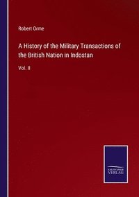 bokomslag History of the Military Transactions of the British Nation in Indostan