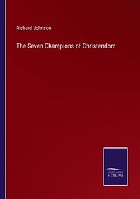 bokomslag The Seven Champions of Christendom