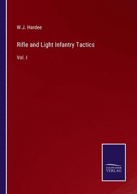 bokomslag Rifle and Light Infantry Tactics