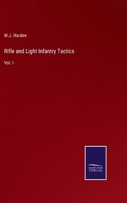 bokomslag Rifle and Light Infantry Tactics