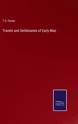 Travels and Settlements of Early Man 1