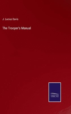 bokomslag The Trooper's Manual