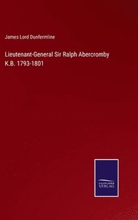 bokomslag Lieutenant-General Sir Ralph Abercromby K.B. 1793-1801