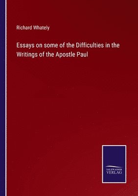 bokomslag Essays on some of the Difficulties in the Writings of the Apostle Paul