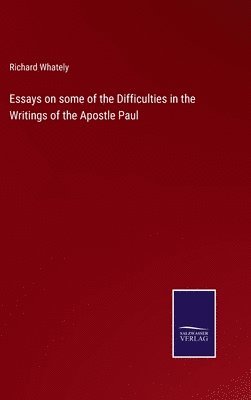 bokomslag Essays on some of the Difficulties in the Writings of the Apostle Paul