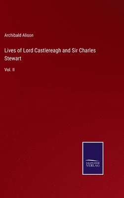 bokomslag Lives of Lord Castlereagh and Sir Charles Stewart