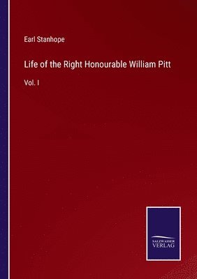 bokomslag Life of the Right Honourable William Pitt