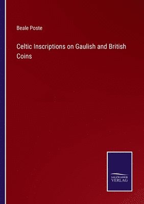 Celtic Inscriptions on Gaulish and British Coins 1