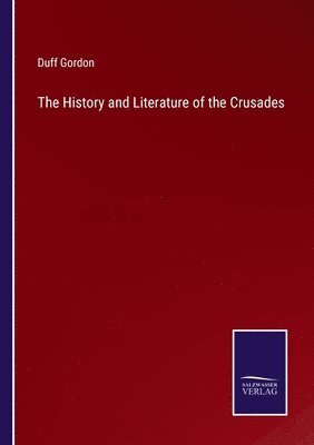 The History and Literature of the Crusades 1