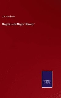 bokomslag Negroes and Negro &quot;Slavery&quot;