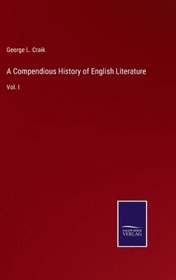 A Compendious History of English Literature 1