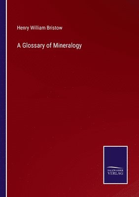 A Glossary of Mineralogy 1