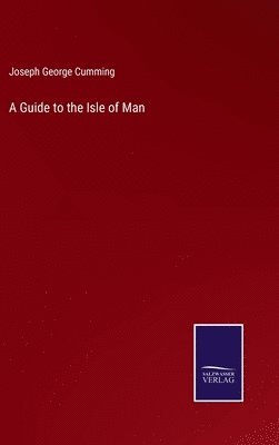 bokomslag A Guide to the Isle of Man