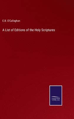 bokomslag A List of Editions of the Holy Scriptures