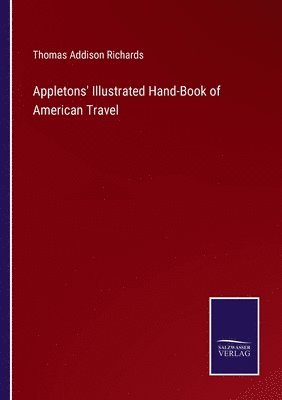 bokomslag Appletons' Illustrated Hand-Book of American Travel