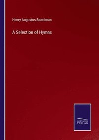 bokomslag A Selection of Hymns