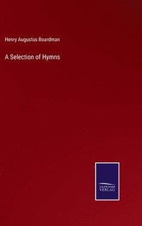 bokomslag A Selection of Hymns