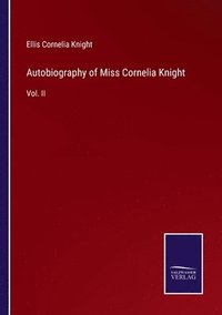 bokomslag Autobiography of Miss Cornelia Knight
