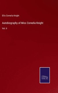 bokomslag Autobiography of Miss Cornelia Knight