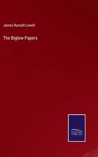 bokomslag The Biglow Papers