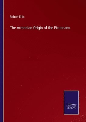 bokomslag The Armenian Origin of the Etruscans