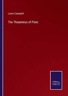 Lewis Campbell - Theaetetus of Plato, Häftad