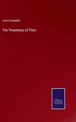 Lewis Campbell - Theaetetus of Plato, Inbunden