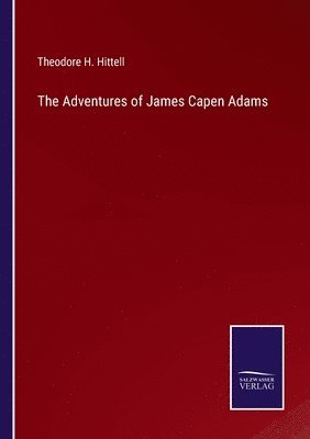 bokomslag The Adventures of James Capen Adams