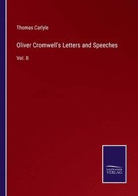 bokomslag Oliver Cromwell's Letters and Speeches