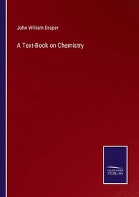 bokomslag A Text-Book on Chemistry