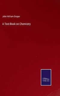 bokomslag A Text-Book on Chemistry