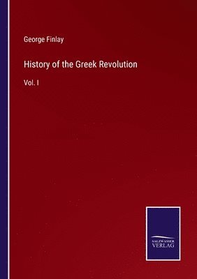 bokomslag History of the Greek Revolution