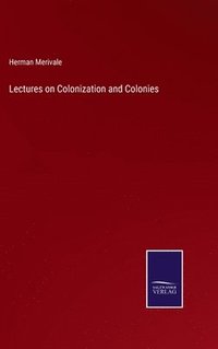 bokomslag Lectures on Colonization and Colonies