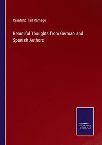 bokomslag Beautiful Thoughts from German and Spanish Authors