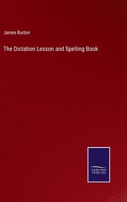 bokomslag The Dictation Lesson and Spelling Book