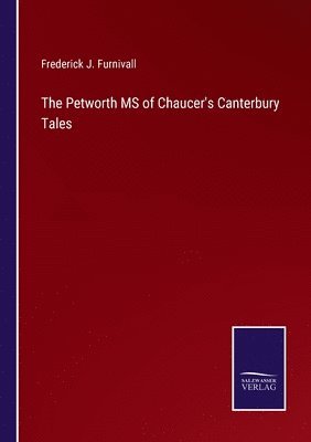 bokomslag The Petworth MS of Chaucer's Canterbury Tales