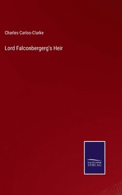 bokomslag Lord Falconbergerg's Heir