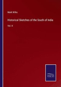 bokomslag Historical Sketches of the South of India