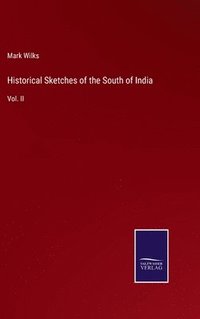 bokomslag Historical Sketches of the South of India